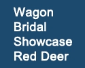 Wagon Bridal Showcase - Red Deer