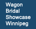 Wagon Bridal Showcase - Winnipeg