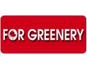FOR GREENERY