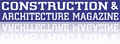 CONSTRUCTION & ARCHITECTURE MAGAZINE - Media Partn