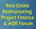 The LegalEra Real Estate Restructuring, Project Finance & ADR Forum