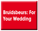 Bruidsbeurs: For Your Wedding Bruidsbeurs: For Your Wedding