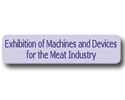 Exhibition of Machines & Devices for the Meat Industry