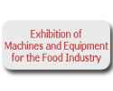 Exhibition of Machine & Equipment for the food Industry