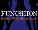 FUNKSHION- FASHION WEEK MIAMI BEACH