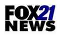 Fox 21 News
