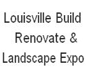 Louisville Build  Renovate & Landscape Expo