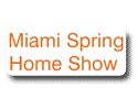 Miami Spring Home Show