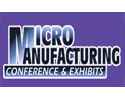 MicroManufacturing Conference & Exhibition