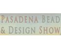 Pasadena Bead & Design Show